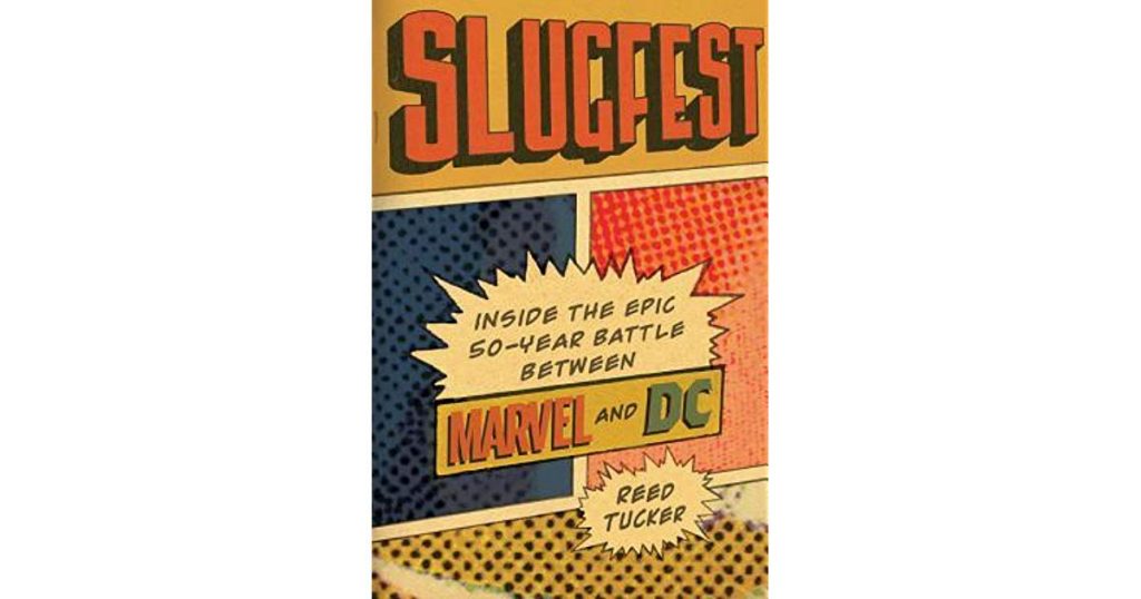 Book Review: Slugfest: Inside The Epic, 50-year Battle Between Marvel ...